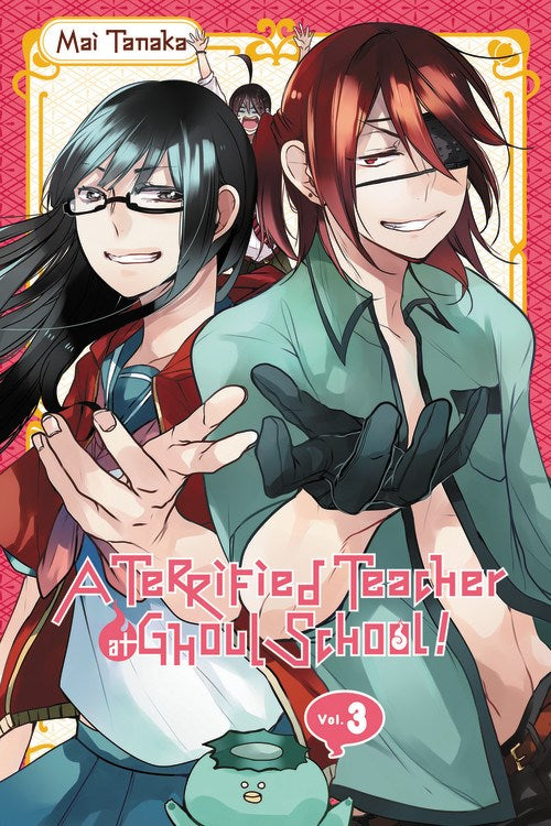 A Terrified Teacher at Ghoul School!, Vol. 3 - Hapi Manga Store