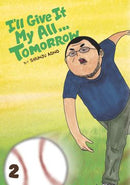 I'll Give It My All...Tomorrow, Vol. 2 - Hapi Manga Store