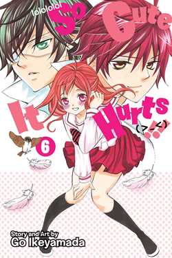 So Cute It Hurts!!, Vol. 6 - Hapi Manga Store