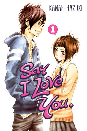 Say I Love You., Vol. 1 - Hapi Manga Store
