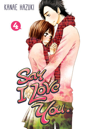Say I Love You., Vol. 4 - Hapi Manga Store