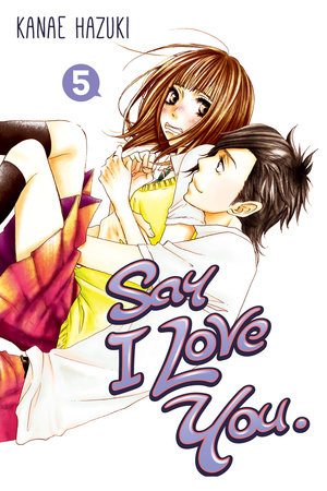 Say I Love You., Vol. 5 - Hapi Manga Store