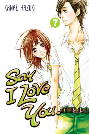 Say I Love You., Vol. 7 - Hapi Manga Store