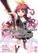 Didn't I Say to Make My Abilities Average in the Next Life?! (Light Novel), Vol. 2 - Hapi Manga Store