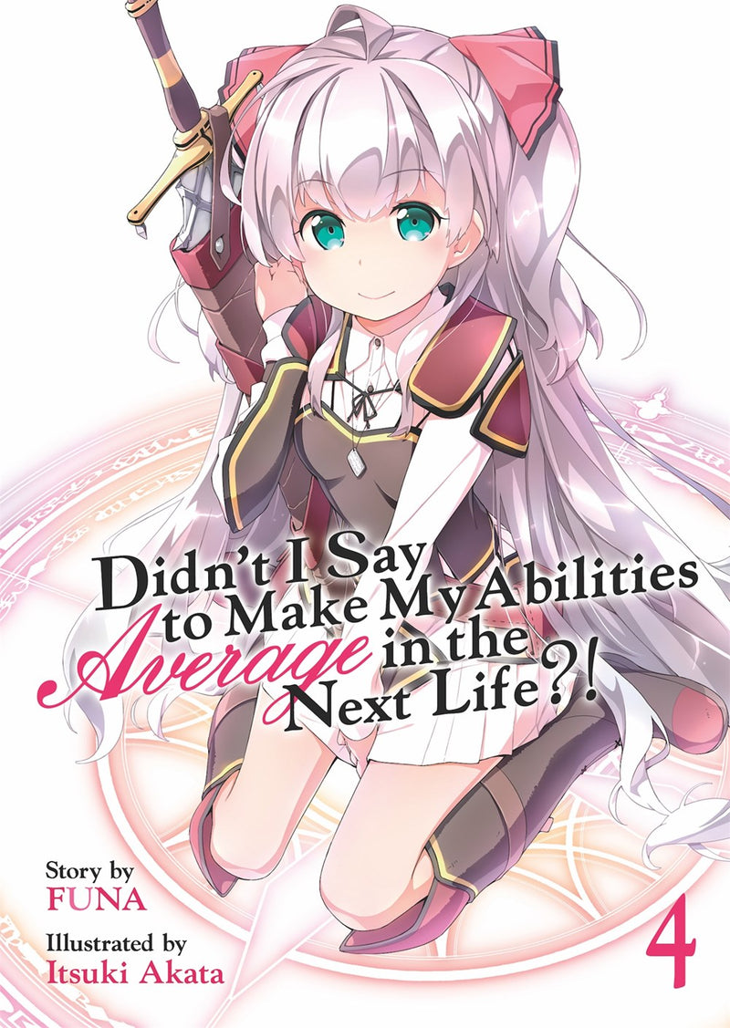 Didn't I Say to Make My Abilities Average in the Next Life?! (Light Novel), Vol. 4 - Hapi Manga Store