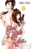 Say I Love You., Vol. 15 - Hapi Manga Store