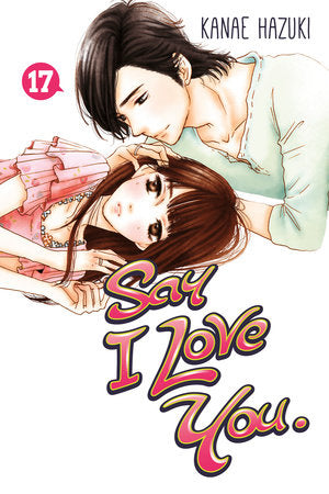 Say I Love You., Vol. 17 - Hapi Manga Store
