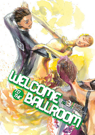 Welcome to the Ballroom, Vol. 3 - Hapi Manga Store