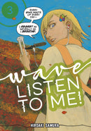 Wave, Listen to Me!, Vol. 3 - Hapi Manga Store
