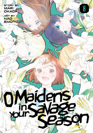 O Maidens in Your Savage Season, Vol. 8 - Hapi Manga Store