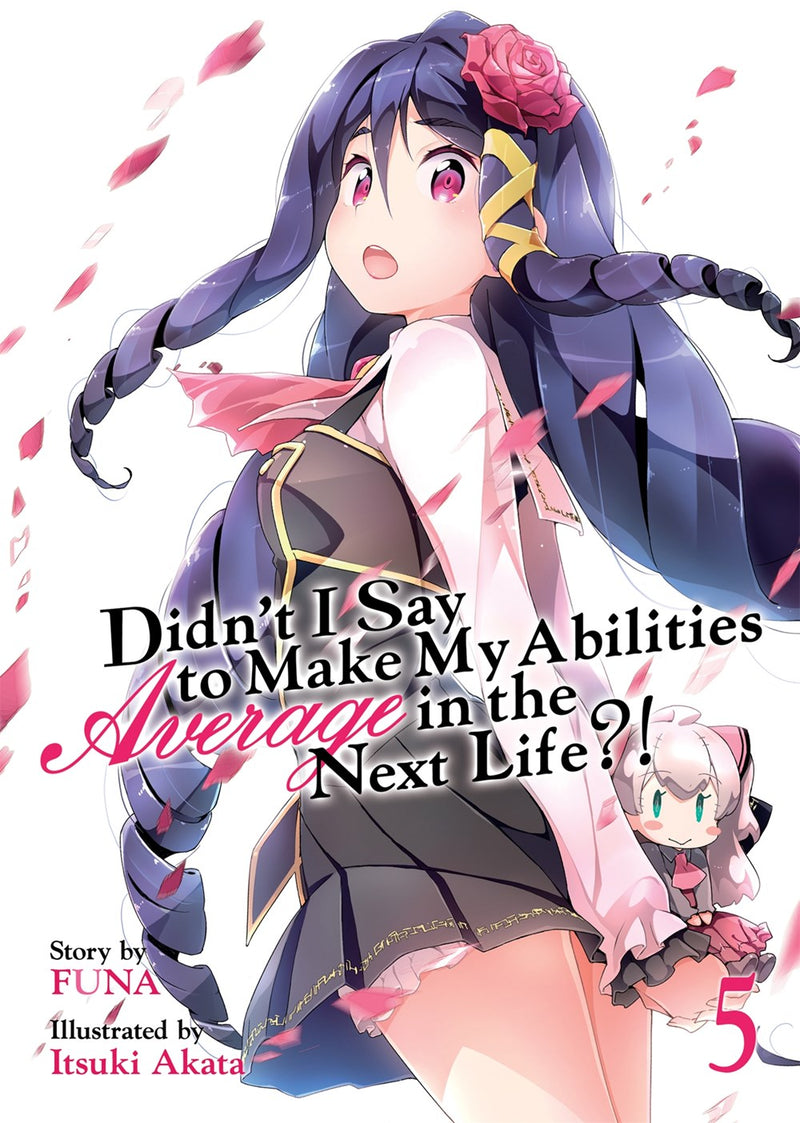 Didn't I Say to Make My Abilities Average in the Next Life?! (Light Novel), Vol. 5 - Hapi Manga Store
