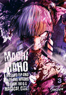 Machimaho: I Messed Up and Made the Wrong Person Into a Magical Girl!, Vol. 3 - Hapi Manga Store