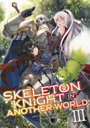 Skeleton Knight in Another World (Light Novel) Vol. 3 - Hapi Manga Store