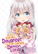 If It's for My Daughter, I'd Even Defeat a Demon Lord (Manga), Vol. 4 - Hapi Manga Store