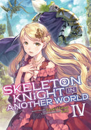 Skeleton Knight in Another World (Light Novel) Vol. 4 - Hapi Manga Store