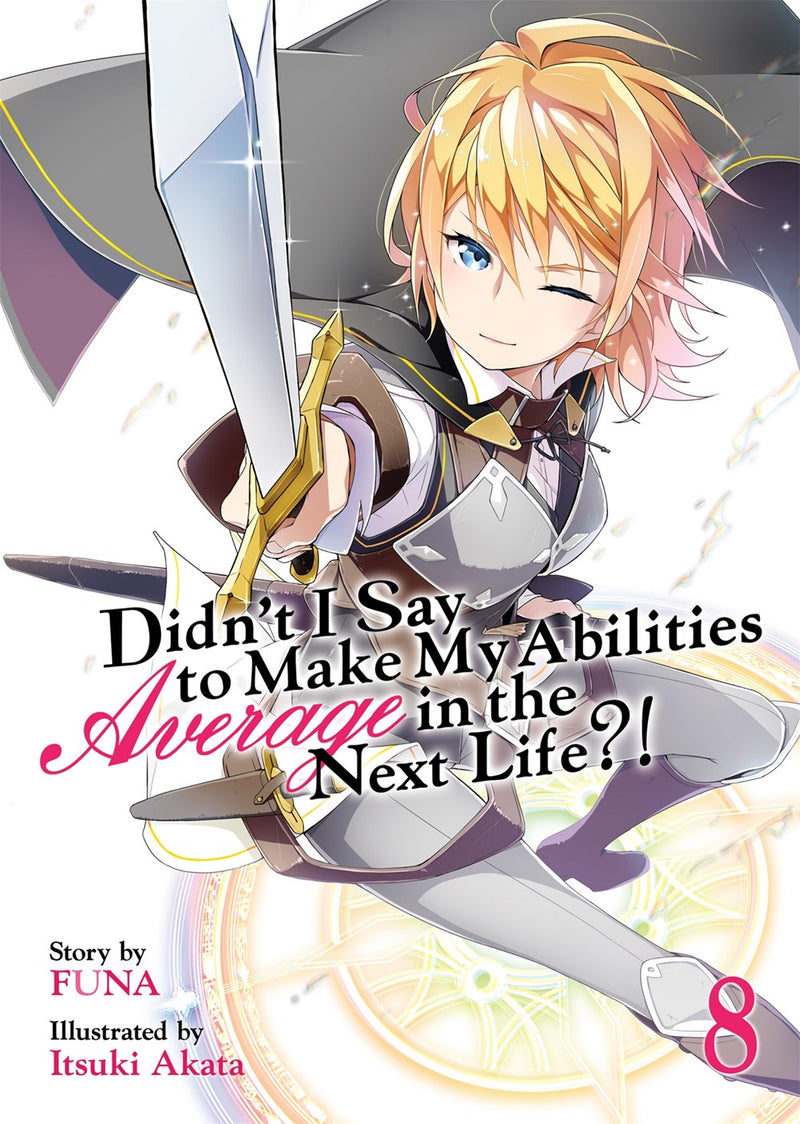 Didn't I Say to Make My Abilities Average in the Next Life?! (Light Novel), Vol. 8 - Hapi Manga Store