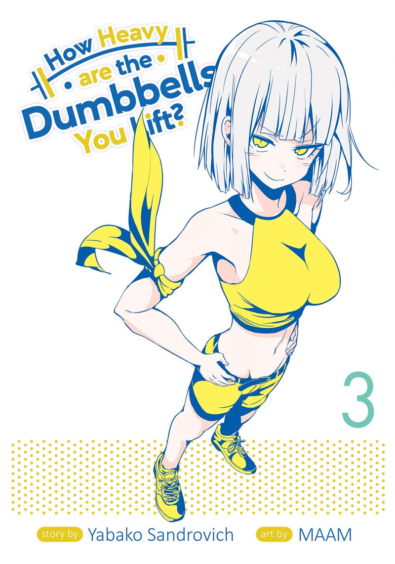 How Heavy Are the Dumbbells You Lift?, Vol. 3 - Hapi Manga Store