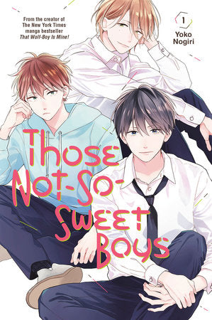 Those Not-So-Sweet Boys, Vol. 1 - Hapi Manga Store
