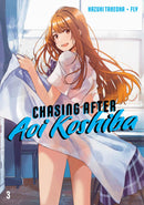 Chasing After Aoi Koshiba, Vol. 3 - Hapi Manga Store