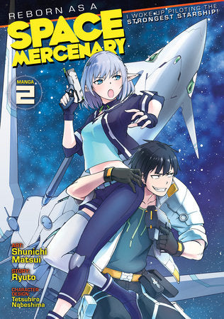 Reborn as a Space Mercenary: I Woke Up Piloting the Strongest Starship! (Manga) Vol. 2 - Hapi Manga Store