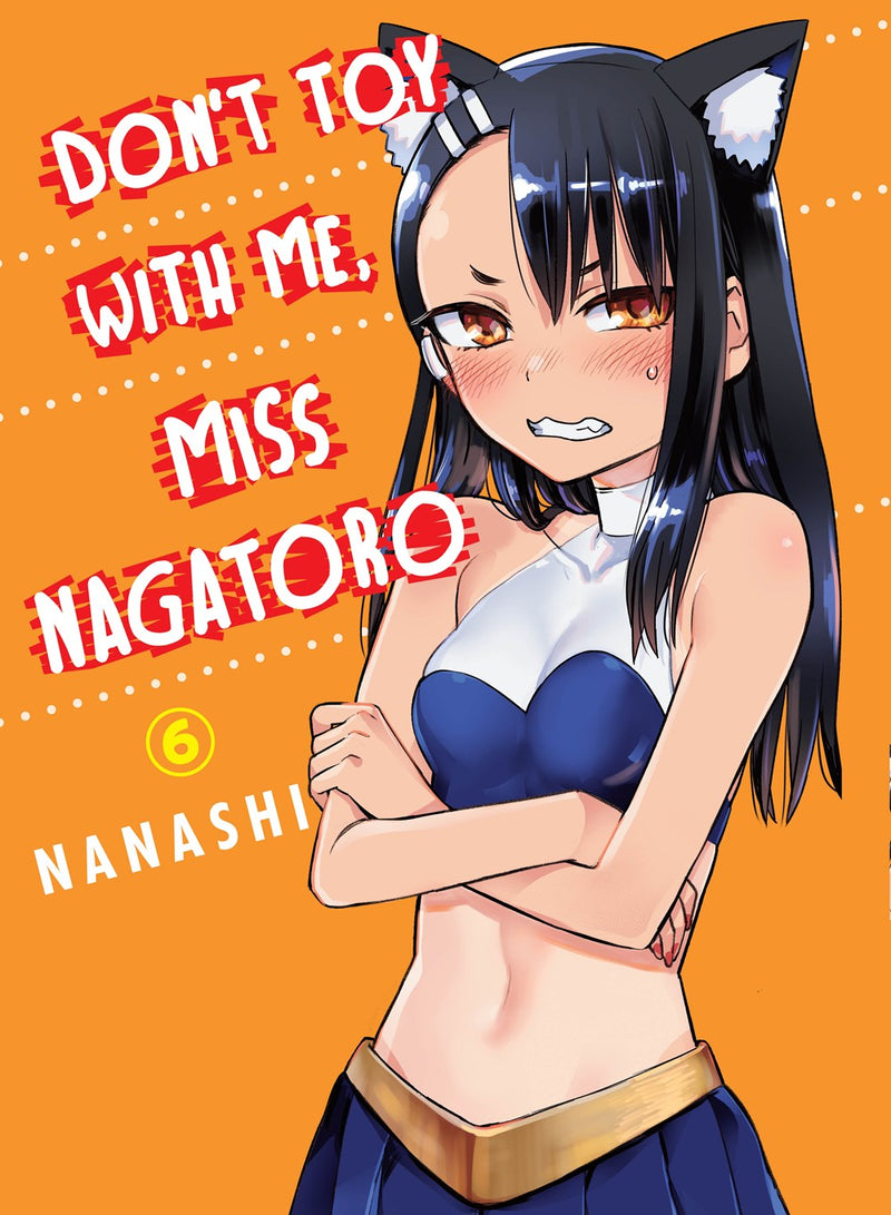 Don't Toy With Me, Miss Nagatoro, volume 6 - Hapi Manga Store