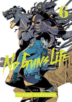 No Guns Life, Vol. 6 - Hapi Manga Store