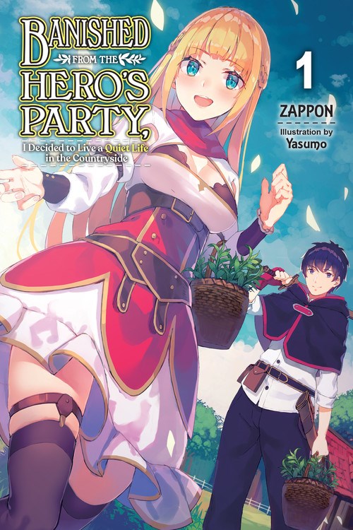 Banished from the Hero's Party, I Decided to Live a Quiet Life in the Countryside, Vol. 1 - Hapi Manga Store