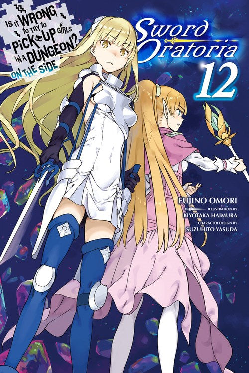 Is It Wrong to Try to Pick Up Girls in a Dungeon? On the Side: Sword Oratoria, Vol. 12 - Hapi Manga Store