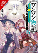Woof Woof Story: I Told You to Turn Me Into a Pampered Pooch, Not Fenrir!, Vol. 6 - Hapi Manga Store
