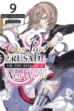 Our Last Crusade or the Rise of a New World, Vol. 9 (light novel) - Hapi Manga Store