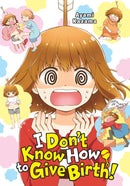 I Don't Know How to Give Birth! - Hapi Manga Store