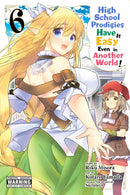 High School Prodigies Have It Easy Even in Another World!, Vol. 6 - Hapi Manga Store