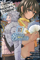Is It Wrong to Try to Pick Up Girls in a Dungeon? On the Side: Sword Oratoria, Vol. 17 (manga) - Hapi Manga Store