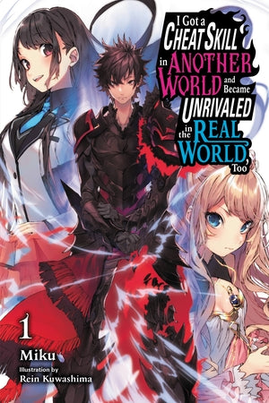 I Got a Cheat Skill in Another World and Became Unrivaled in The Real World, Too, Vol. 1 (light novel) - Hapi Manga Store