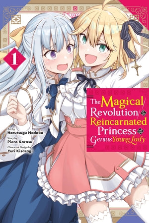 The Magical Revolution of the Reincarnated Princess and the Genius Young Lady, Vol. 1 (manga) - Hapi Manga Store
