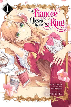 The Fiancee Chosen by the Ring, Vol. 1 - Hapi Manga Store