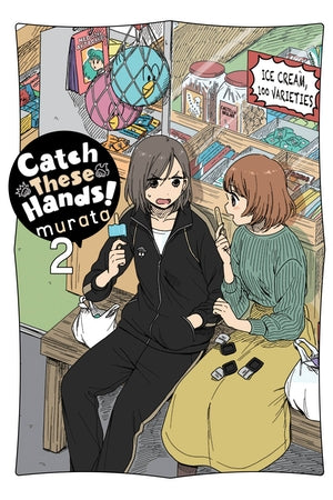 Catch These Hands!, Vol. 2 - Hapi Manga Store