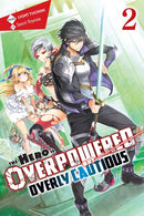 The Hero Is Overpowered but Overly Cautious, Vol. 2 - Hapi Manga Store