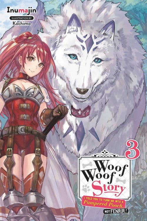 Woof Woof Story: I Told You to Turn Me Into a Pampered Pooch, Not Fenrir!, Vol. 3 - Hapi Manga Store