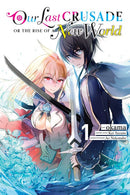 Our Last Crusade or the Rise of a New World, Vol. 1 - Hapi Manga Store