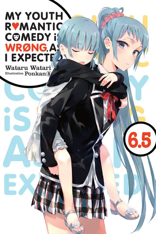 My Youth Romantic Comedy Is Wrong, As I Expected, Vol. 6.5 - Hapi Manga Store