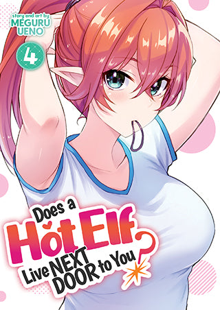 Does a Hot Elf Live Next Door to You? Vol. 4 - Hapi Manga Store