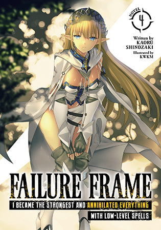 Failure Frame: I Became the Strongest and Annihilated Everything With Low-Level Spells (Light Novel) Vol. 4 - Hapi Manga Store