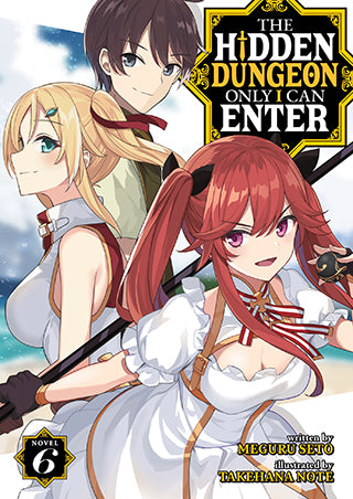 The Hidden Dungeon Only I Can Enter (Light Novel), Vol. 6 - Hapi Manga Store