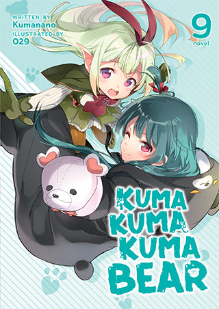 Kuma Kuma Kuma Bear (Light Novel), Vol. 9