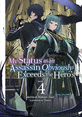 My Status as an Assassin Obviously Exceeds the Hero's (Light Novel), Vol. 4