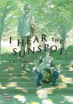 I Hear the Sunspot, Vol. 1 - Hapi Manga Store