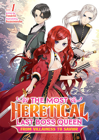 The Most Heretical Last Boss Queen: From Villainess to Savior (Light Novel), Vol. 1
