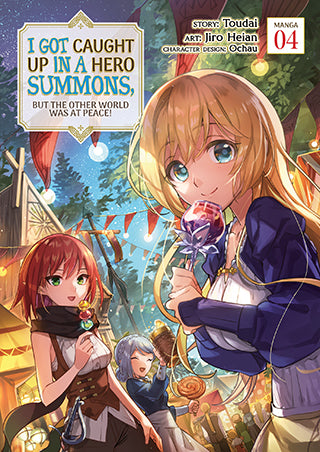 I Got Caught Up In a Hero Summons, but the Other World was at Peace! (Manga) Vol. 4 - Hapi Manga Store