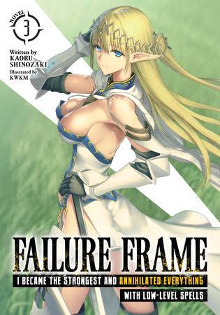 Failure Frame: I Became the Strongest and Annihilated Everything With Low-Level Spells (Light Novel) Vol. 3 - Hapi Manga Store